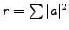 $r = \sum \vert a\vert^2$