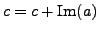 $ c = c + \mathop{\rm Im}(a) $