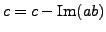 $ c = c - \mathop{\rm Im}(ab) $