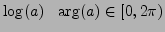 $\log(a) \ \ \arg(a) \in [0, 2\pi)$