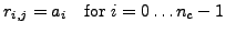 $r_{i,j} = a_i\ \ \ \mbox{for $i = 0\ldots{}n_c-1$}$